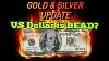 Silver U0026 Gold Market Update U0026 Us Dollar Collapse
